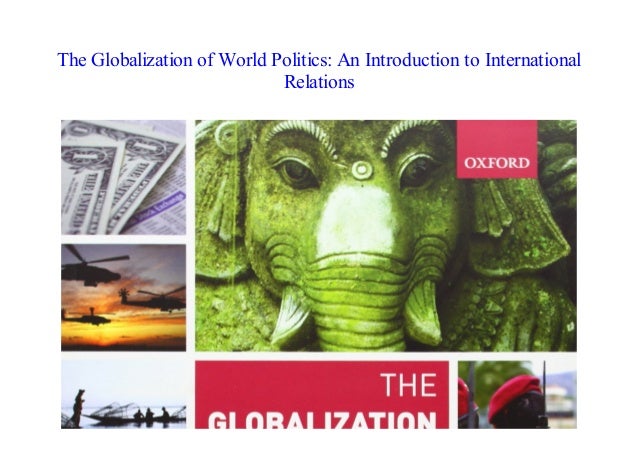 The Globalization Of World Politics Ebook